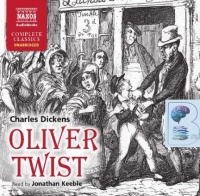 Oliver Twist written by Charles Dickens performed by Jonathan Keeble on CD (Unabridged)